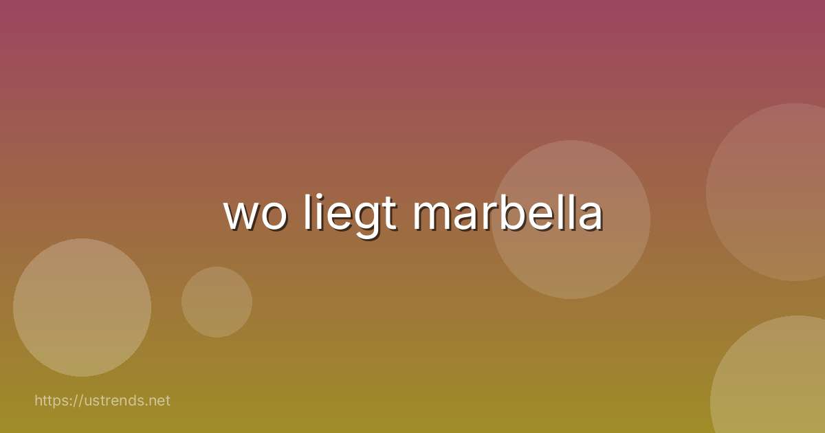 wo liegt marbella