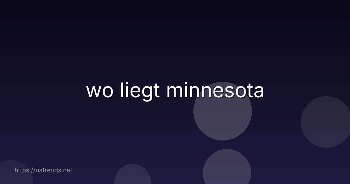 wo liegt minnesota