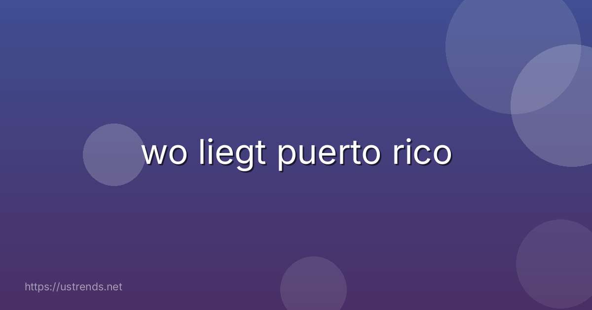 wo liegt puerto rico
