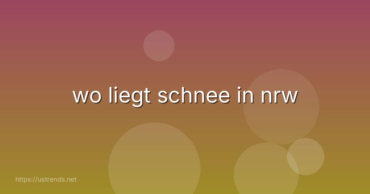 wo liegt schnee in nrw