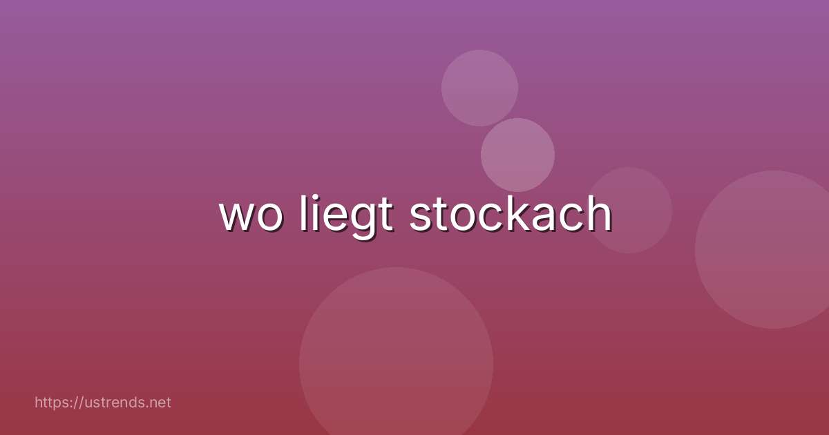 wo liegt stockach
