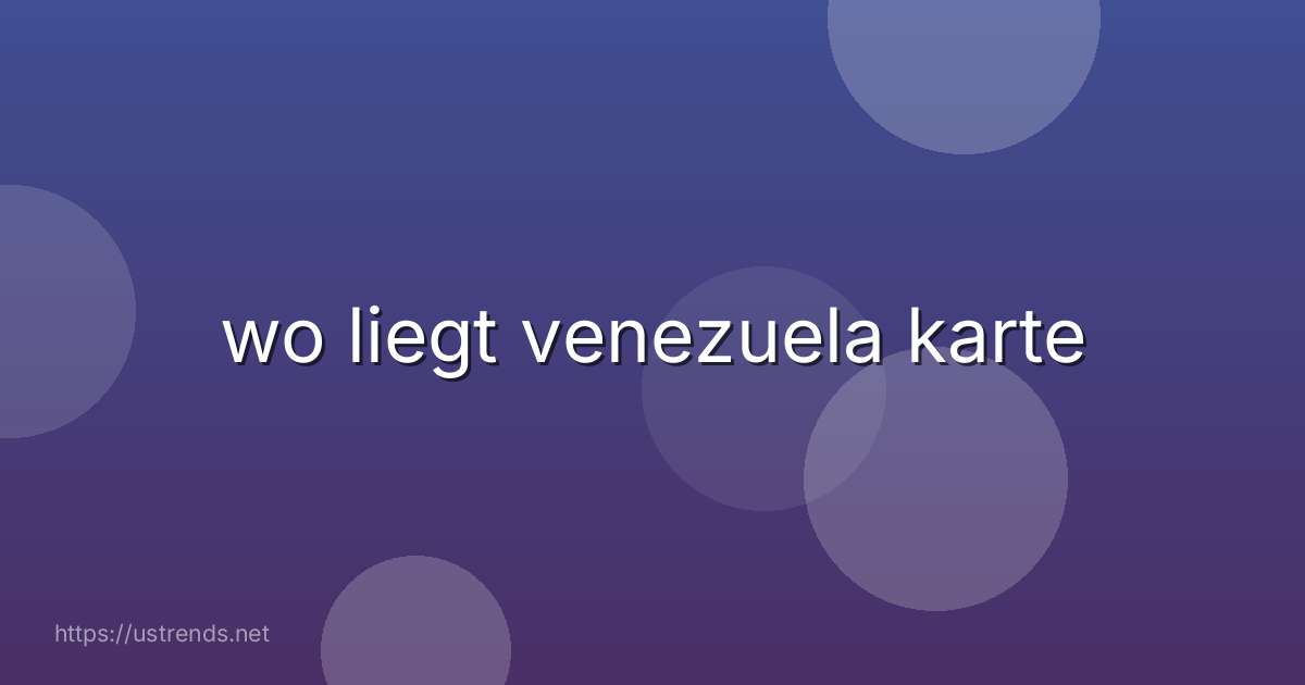 wo liegt venezuela karte