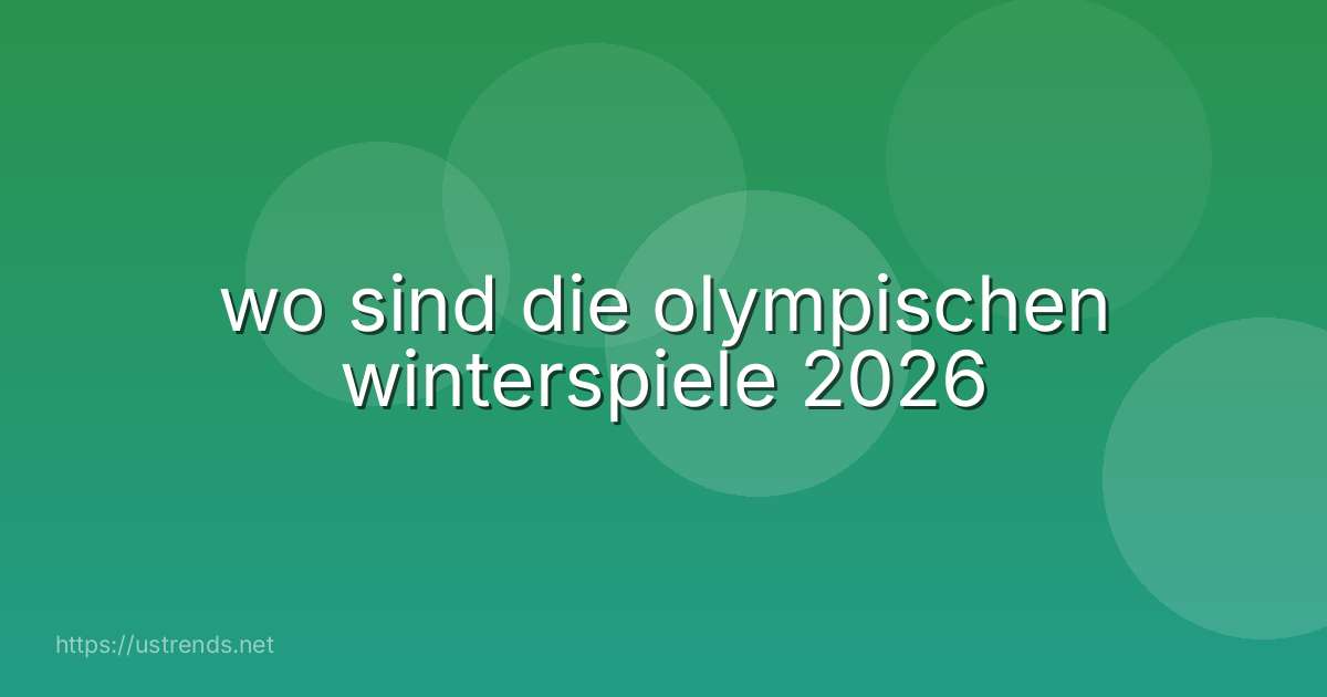 wo sind die olympischen winterspiele 2026