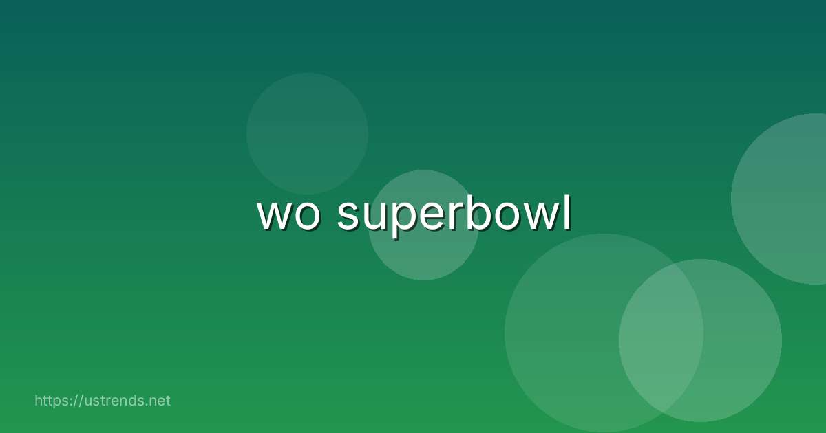 wo superbowl