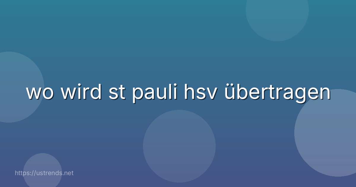 wo wird st pauli hsv übertragen