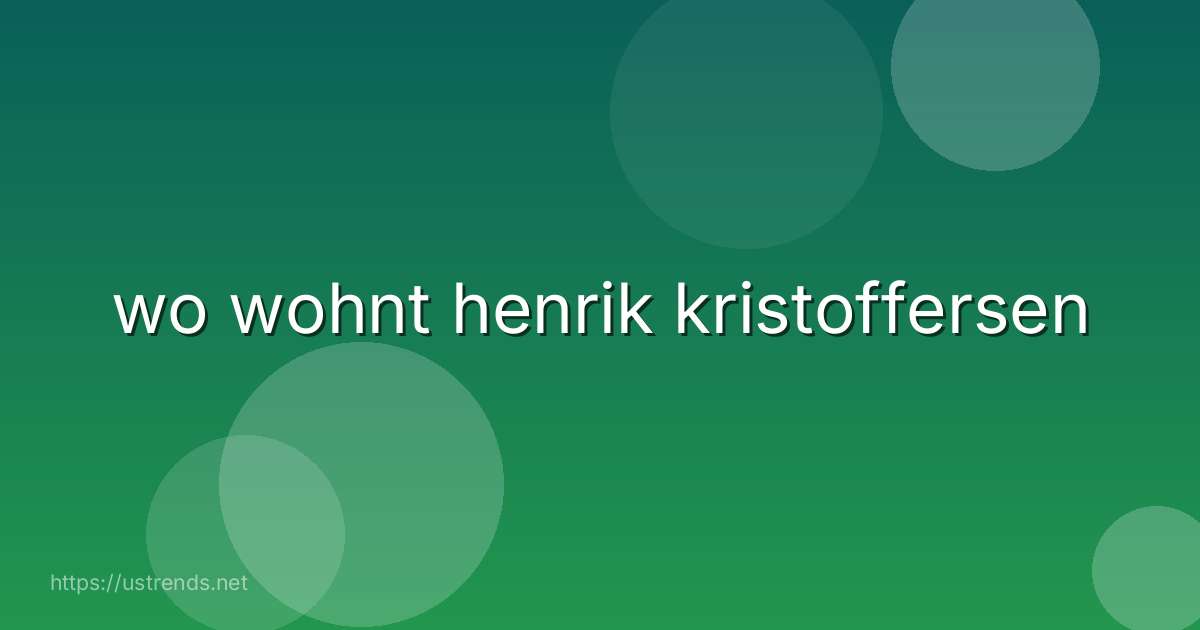 wo wohnt henrik kristoffersen