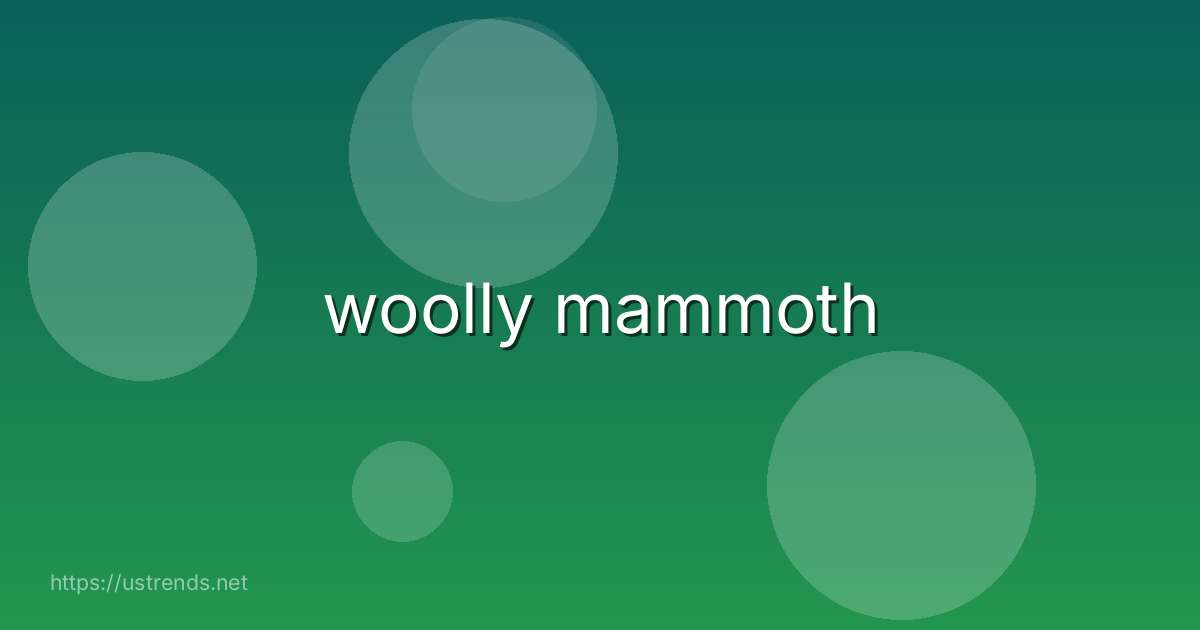 woolly mammoth