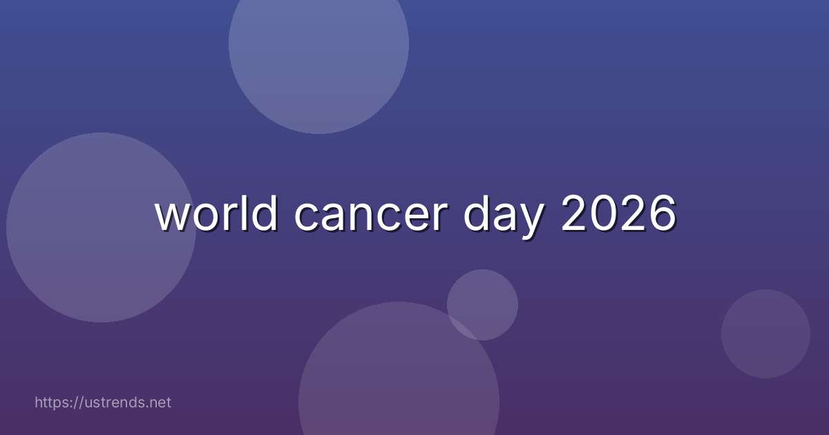 world cancer day 2026