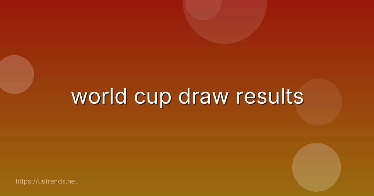 world cup draw results