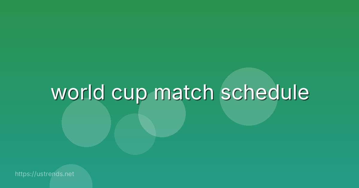 world cup match schedule