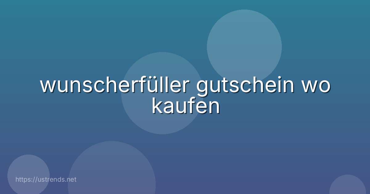 wunscherfüller gutschein wo kaufen