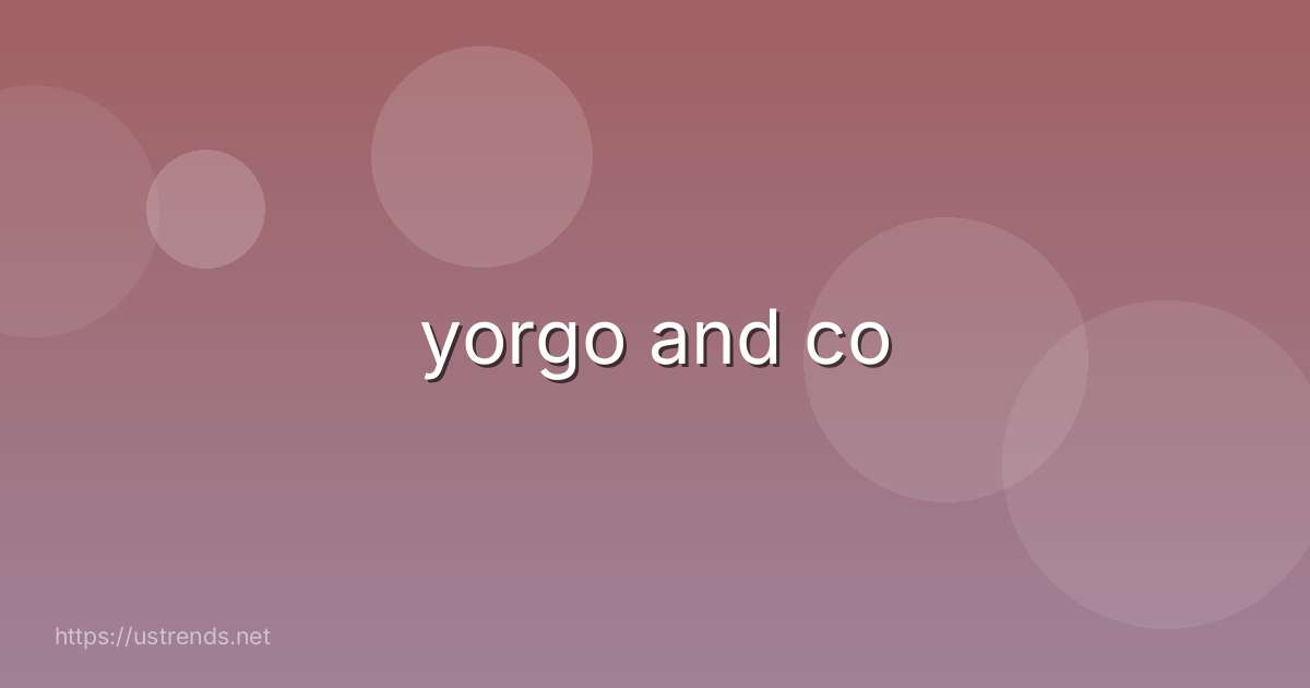 yorgo and co