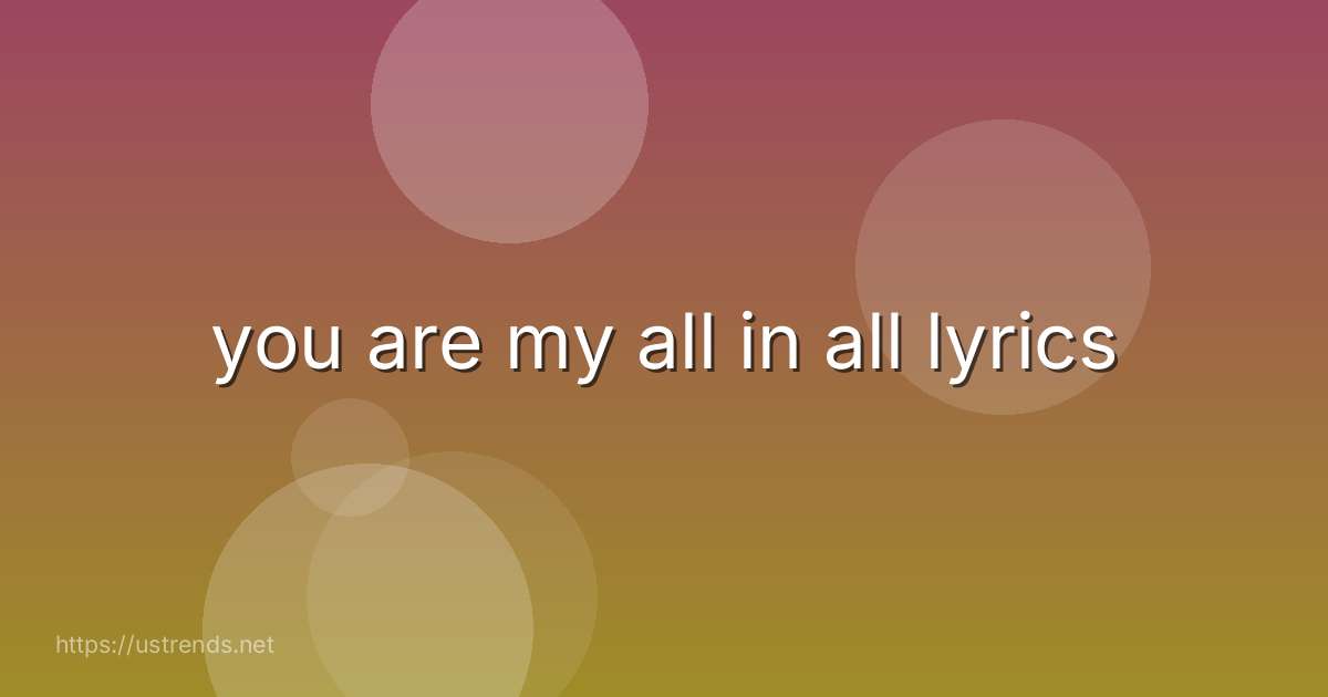 you are my all in all lyrics