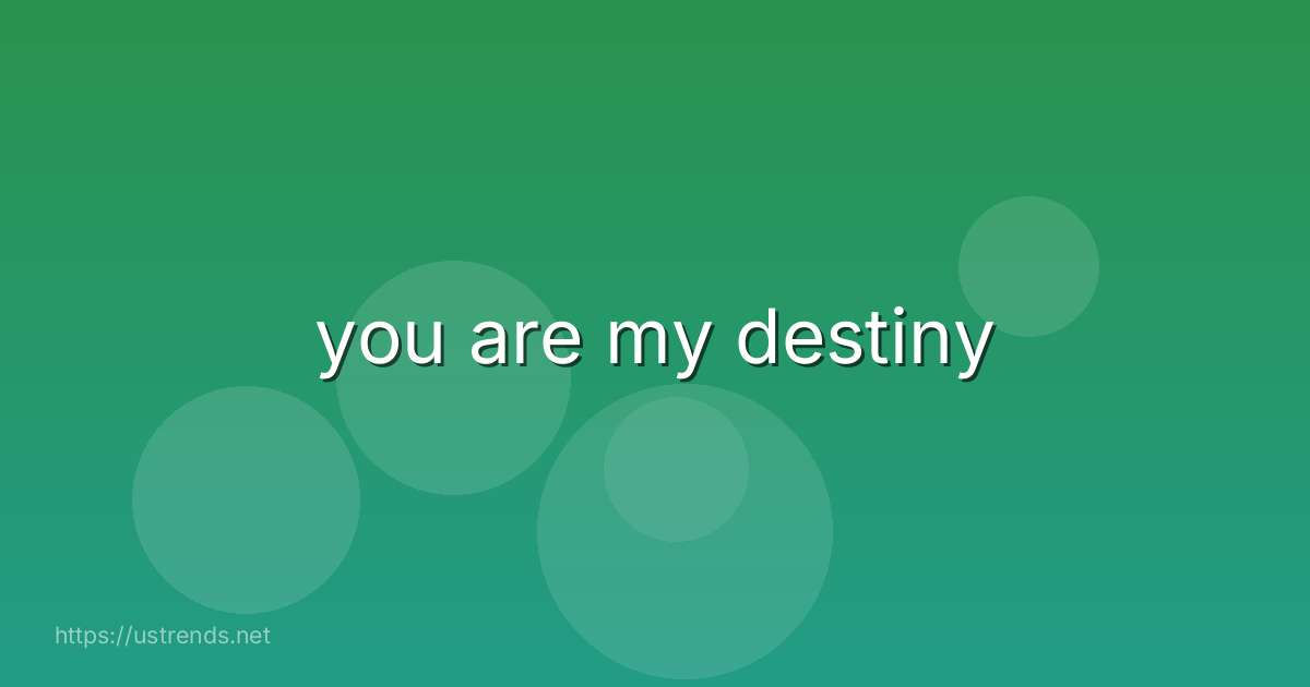you are my destiny