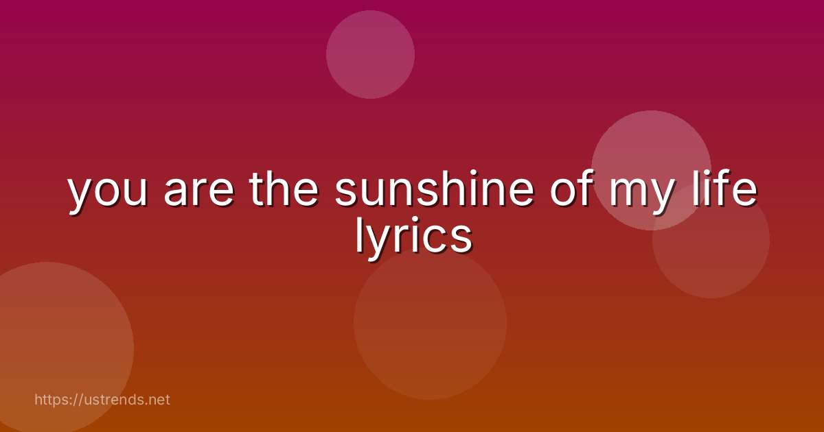 you are the sunshine of my life lyrics