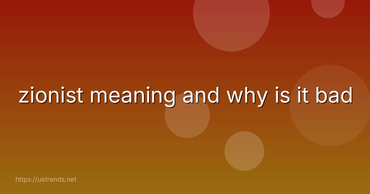 zionist meaning and why is it bad